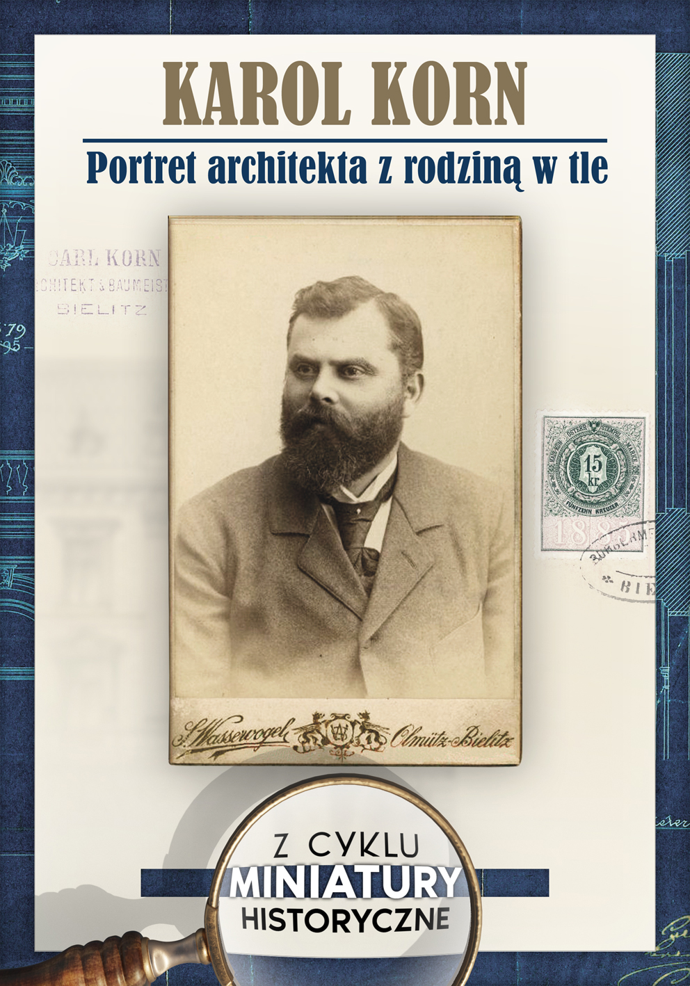 Miniatury historyczne – Karol Korn,. Portret architekta z rodziną w tle.